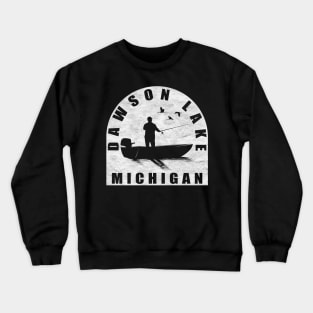 Dawson Lake Fishing Michigan Crewneck Sweatshirt